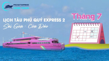 Lịch tàu Phú Quý Express 2 Sài Gòn - Côn Đảo 7/2026