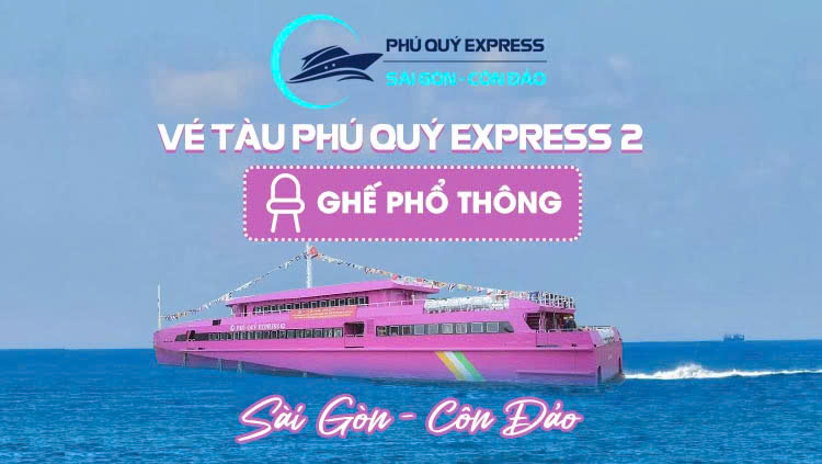Vé tàu Phú Quý Express Sài Gòn - Côn Đảo phổ thông (ECO)
